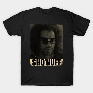 Sho' Nuff T-Shirt